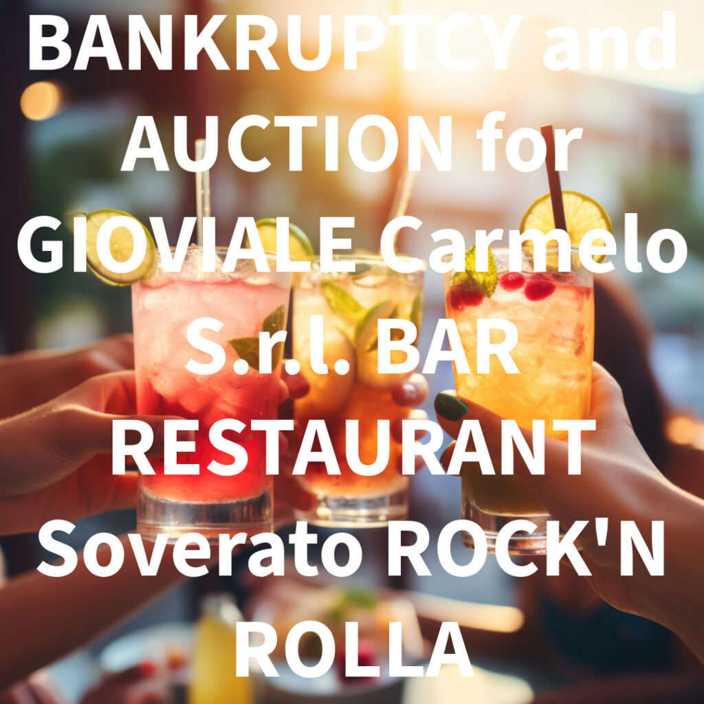BANKRUPTCY and AUCTION for GIOVIALE Carmelo S.r.l. BAR RESTAURANT Soverato ROCK'N ROLLA